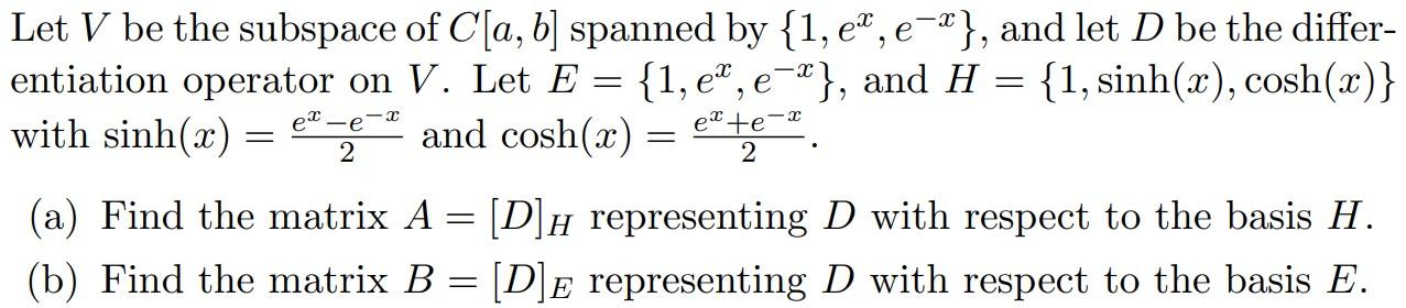 Solved Let V Be The Subspace Of C[a,b] Spanned By | Chegg.com