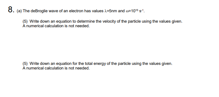 Solved 8. (a) The deBroglie wave of an electron has values | Chegg.com