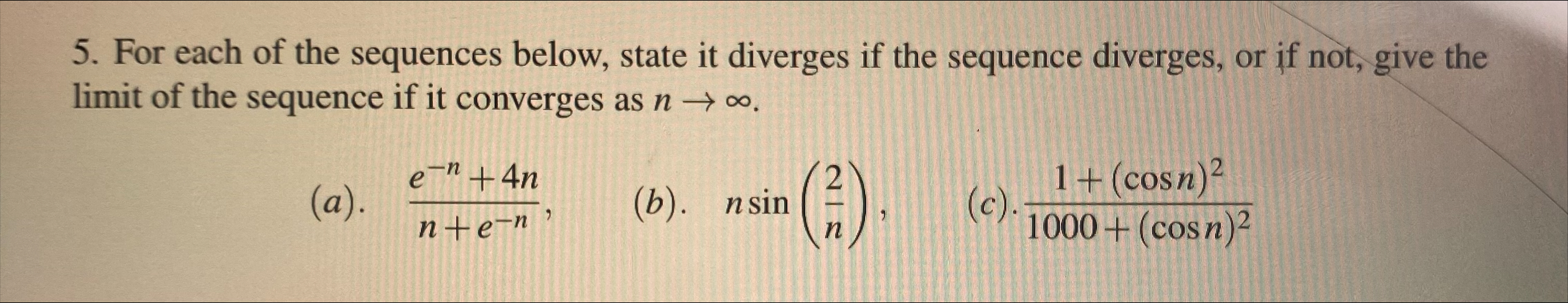 Solved For each of the sequences below, state it diverges if | Chegg.com
