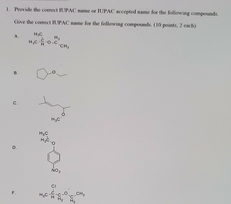 Solved 1. Provide The Correct IUPAC Accepted Name For The | Chegg.com