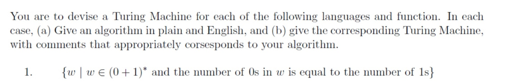 Solved You are to devise a Turing Machine for each of the | Chegg.com
