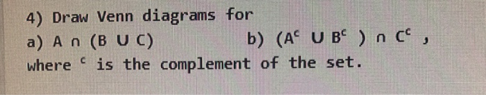 Solved Draw Venn Diagrams For A) A Intersection (B Union C) | Chegg.com