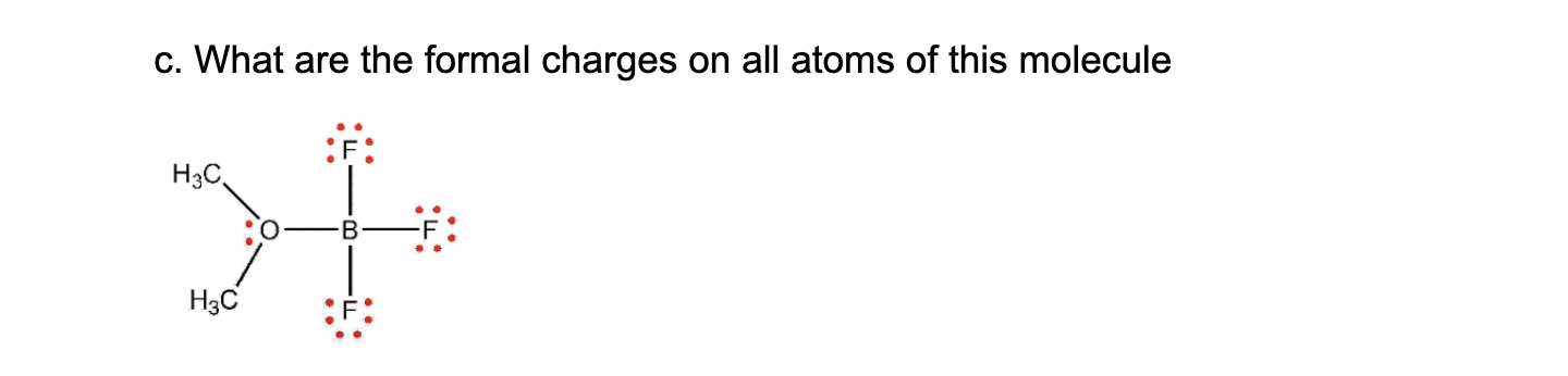 Solved b. ﻿What are the formal charges on all the atoms of | Chegg.com