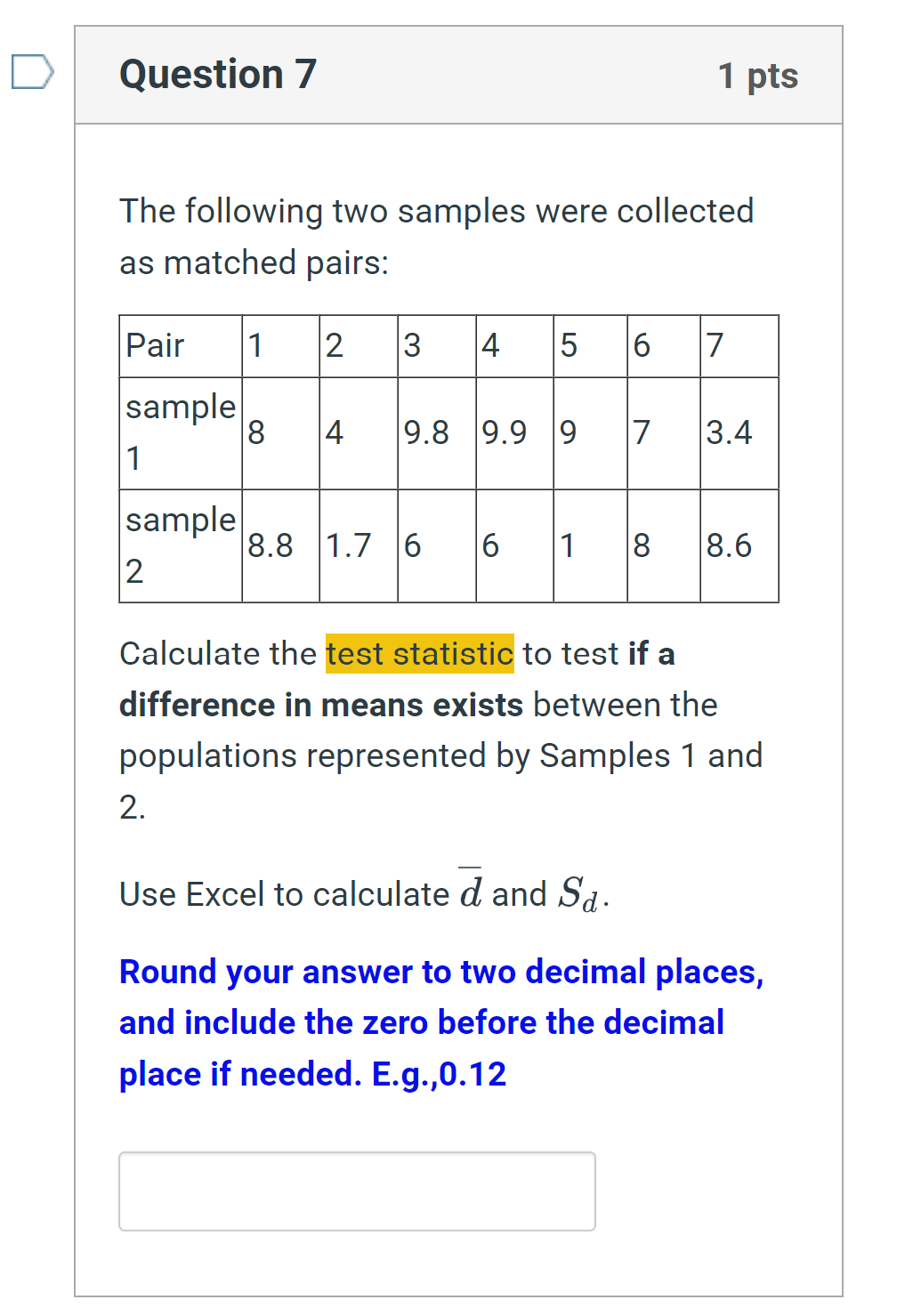 The following two samples were collected as matched | Chegg.com