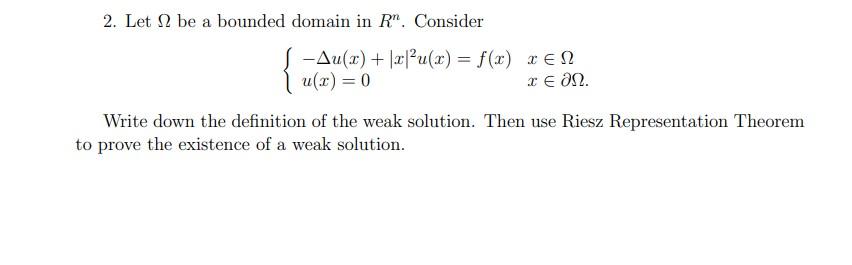 Solved 2. Let 2 be a bounded domain in R". Consider | Chegg.com