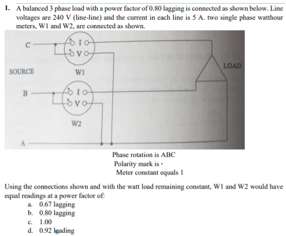 Solved 1. A balanced 3 phase load with a power factor of | Chegg.com