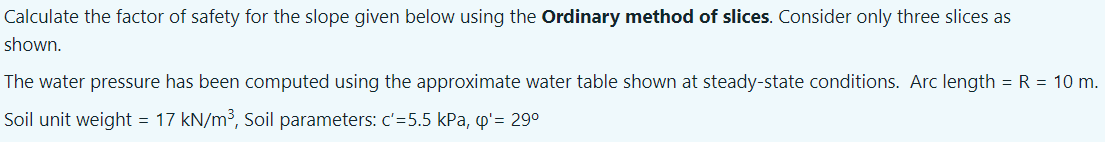 Solved Calculate the factor of safety for the slope given | Chegg.com