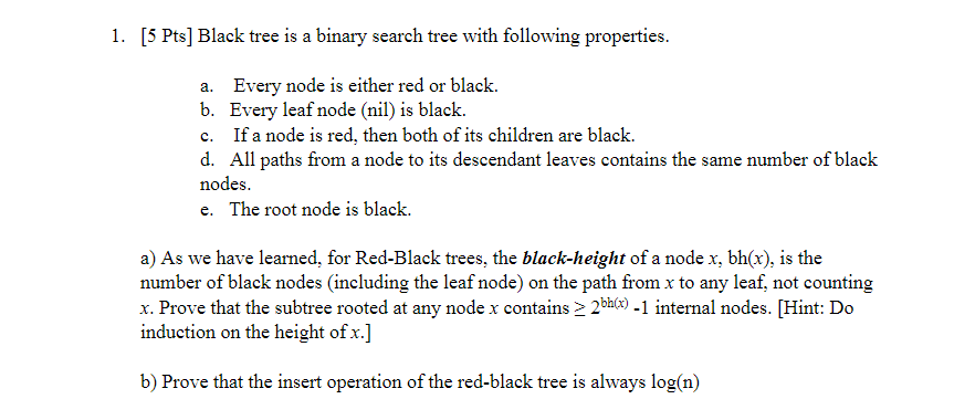 Solved [5 Pts] Black tree is a binary search tree with | Chegg.com