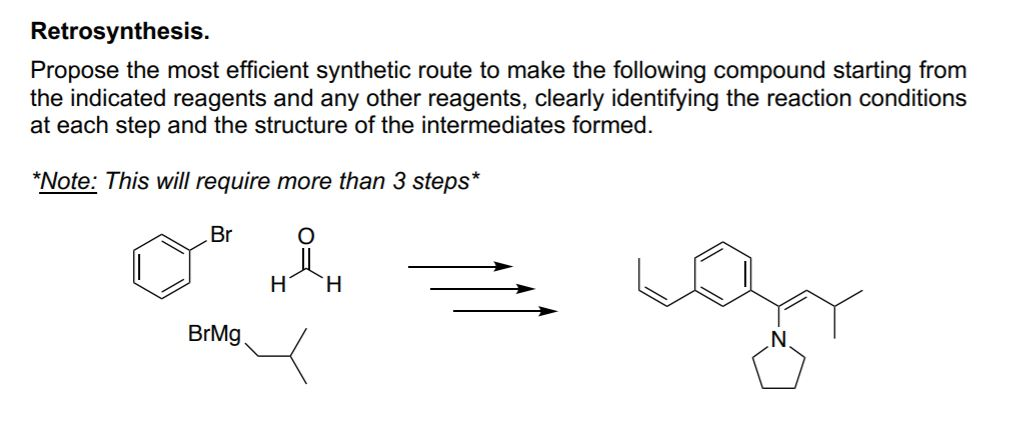 Solved Retrosynthesis. Propose The Most Efficient Synthetic | Chegg.com