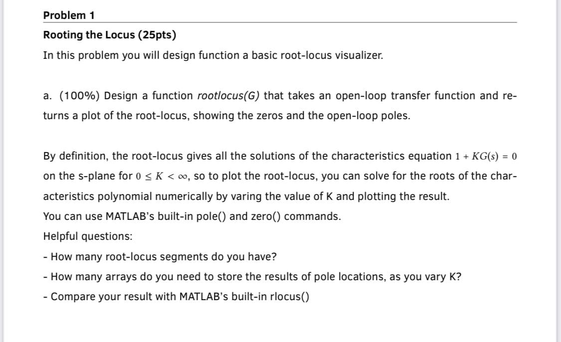 Problem 1 Rooting the Locus (25pts) In this problem | Chegg.com