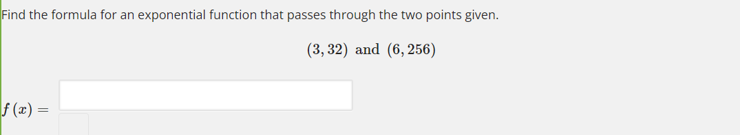 Solved Find the formula for an exponential function that | Chegg.com