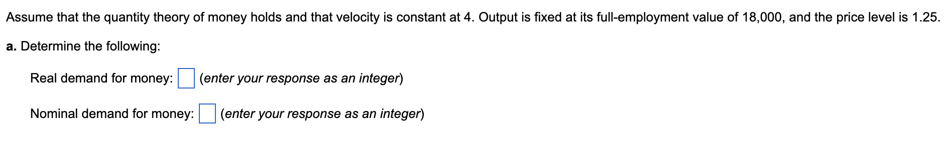 Solved Assume that the quantity theory of money holds and | Chegg.com