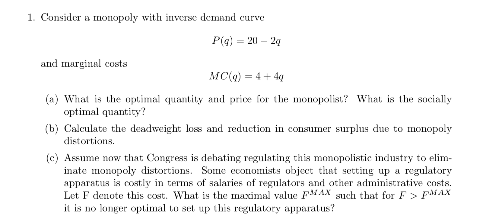 Solved 1. Consider a monopoly with inverse demand curve P(q)