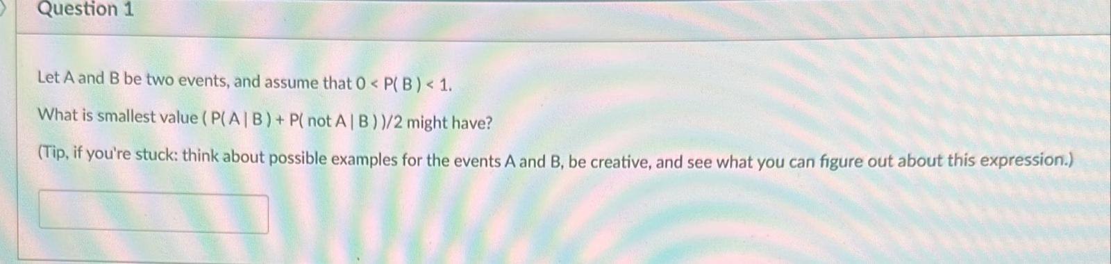 Solved Let A And B Be Two Events, And Assume That 0 | Chegg.com