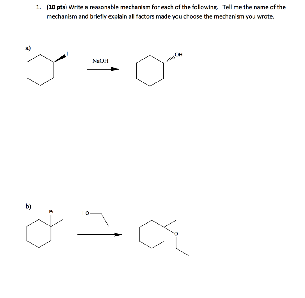Solved 1. (10 pts) Write a reasonable mechanism for each of | Chegg.com