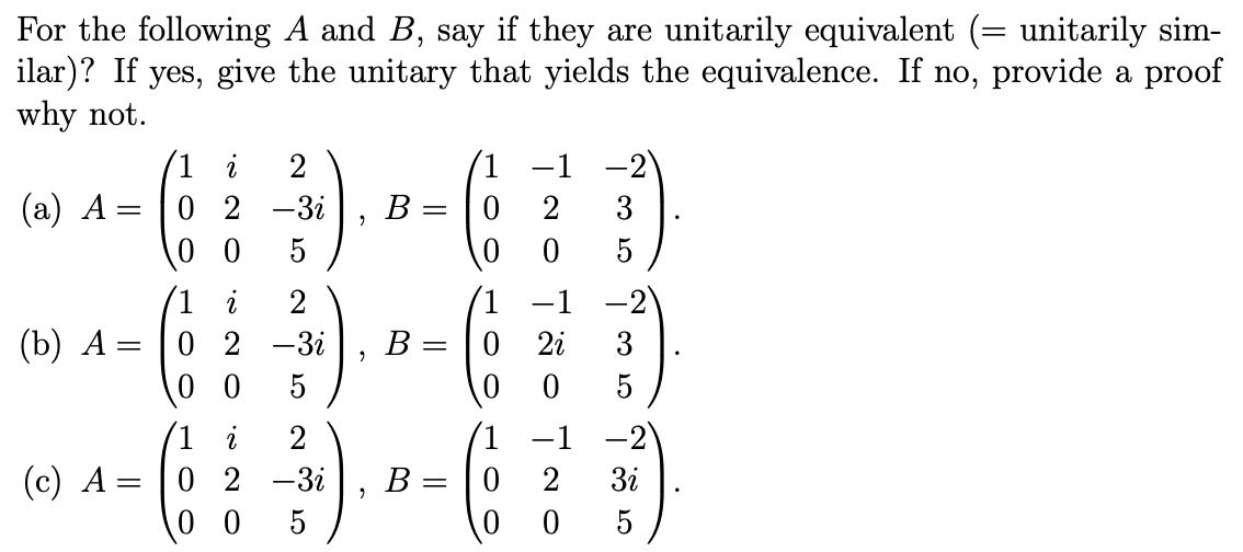 Solved For the following A and B, say if they are unitarily | Chegg.com