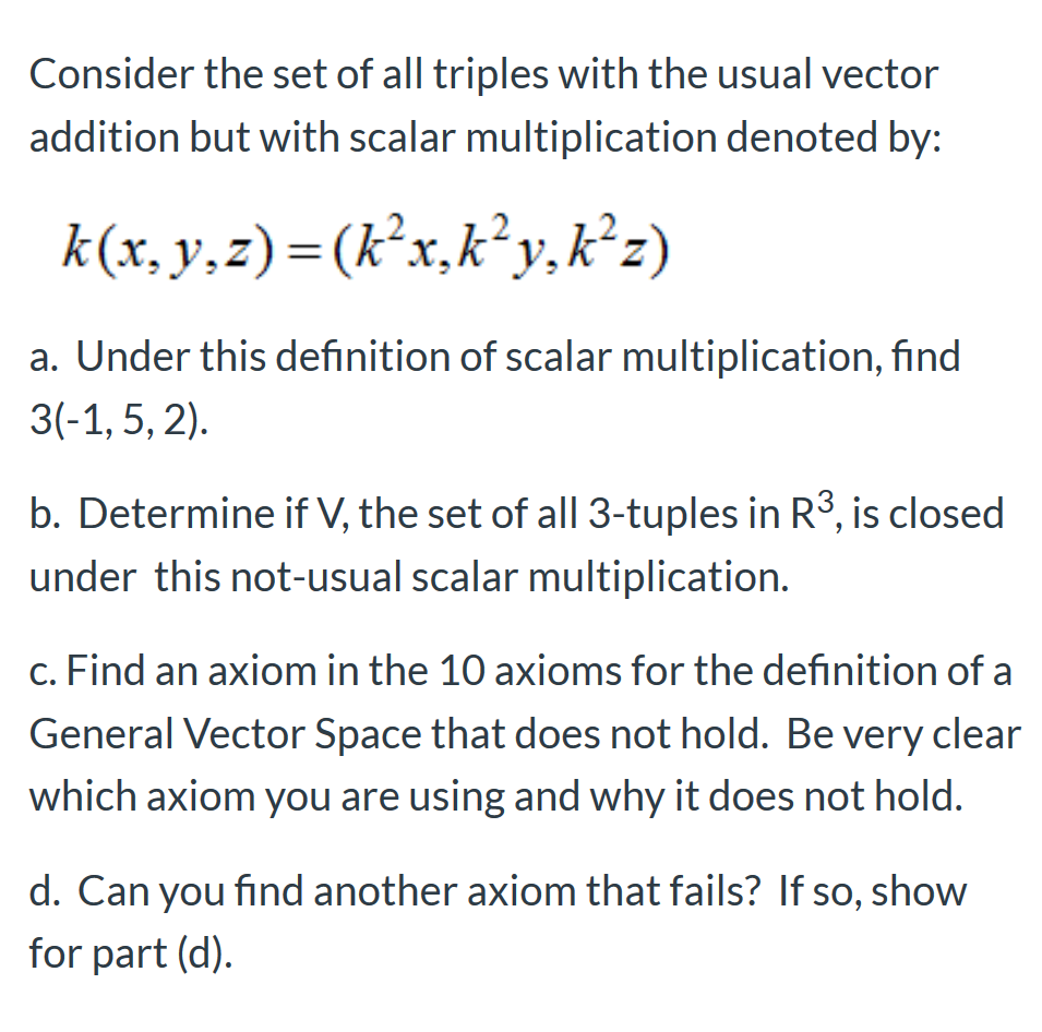 Solved Consider The Set Of All Triples With The Usual Vec Chegg Com