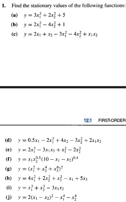 1. Find the stationary values of the following functions: (a) \( y=3 x_{1}^{2}+2 x_{2}^{2}+5 \) (b) \( y=2 x_{1}^{2}-4 x_{2}^