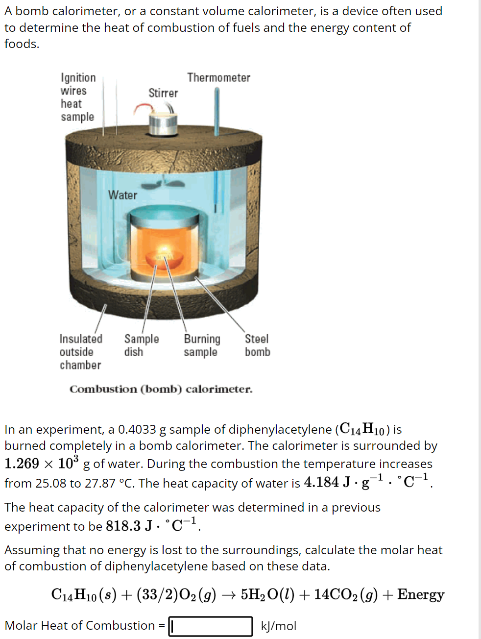 Solved A bomb calorimeter, or a constant volume calorimeter,