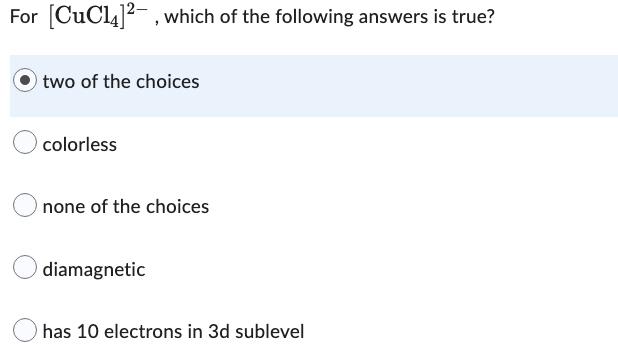 Solved For [CuCl4]2−, which of the following answers is | Chegg.com