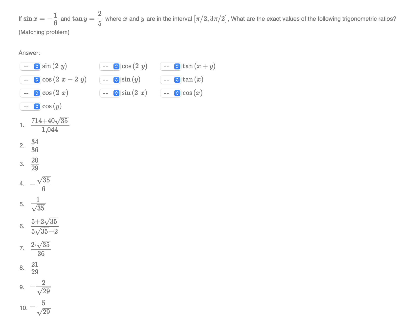 Solved If sinx=-16 ﻿and tany=25 ﻿where x ﻿and y ﻿are in the | Chegg.com