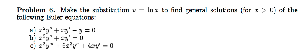 Solved Problem 6. Make the substitution v = ln x to find | Chegg.com