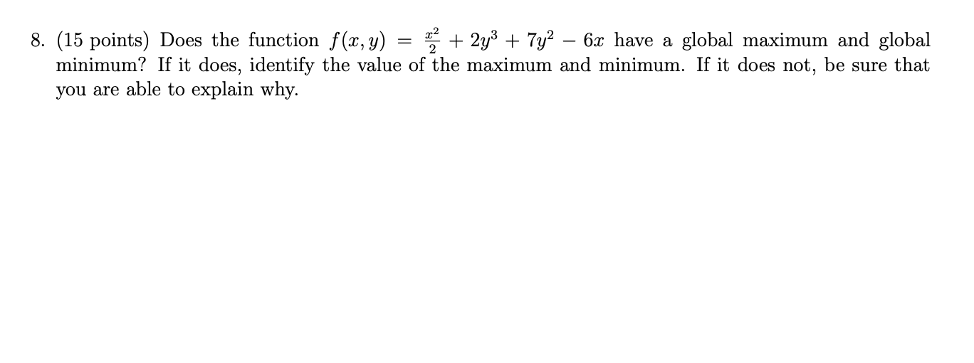 Solved = 8. (15 points) Does the function f (x, y) = a + 2y3 | Chegg.com
