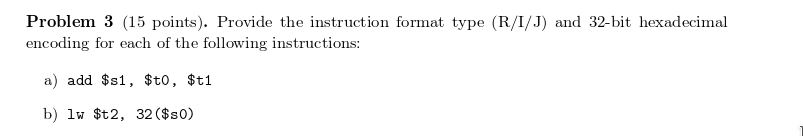 Solved Problem 3 (15 points). Provide the instruction format | Chegg.com