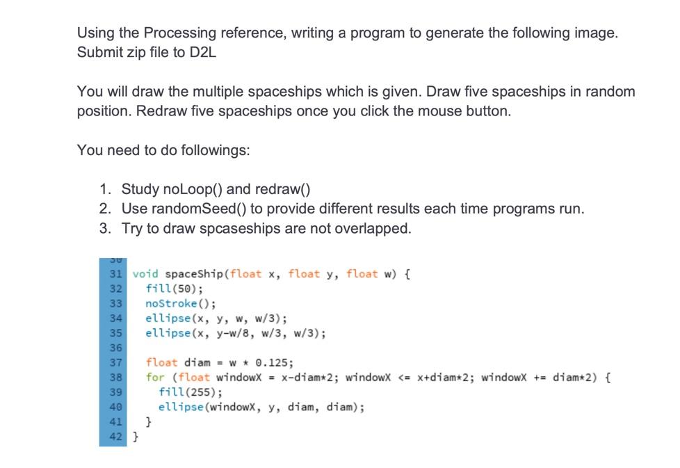Solved Using the Processing reference, writing a program to | Chegg.com
