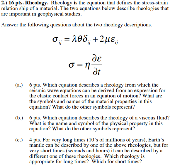 2.) 16 pts. Rheology. Rheology is the equation that