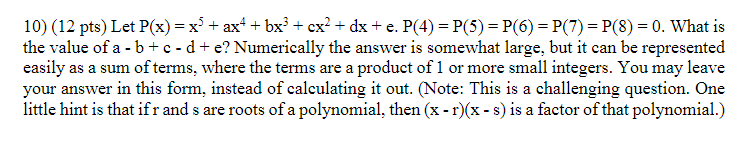 Solved Let P(x) = x5 + ax4 + bx3 + cx2 + dx + e. P(4) = P(5) | Chegg.com