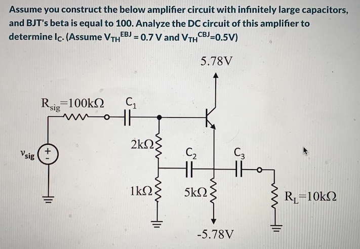 Solved Assume you construct the below amplifier circuit with | Chegg.com