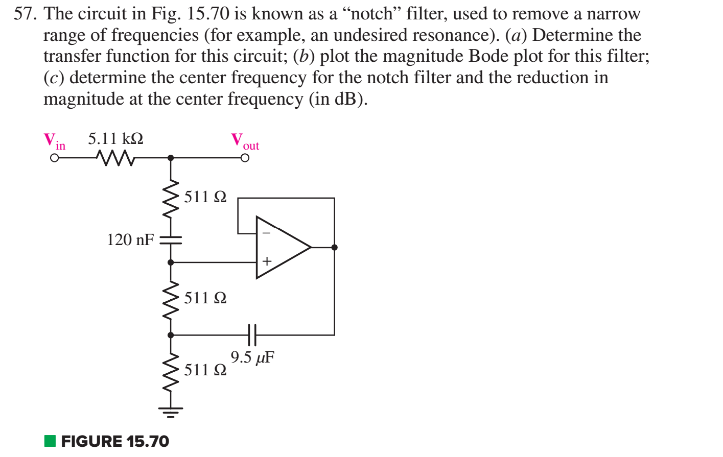 Solved 57. The circuit in Fig. 15.70 is known as a “notch” | Chegg.com
