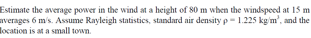 Solved Estimate the average power in the wind at a height of | Chegg.com