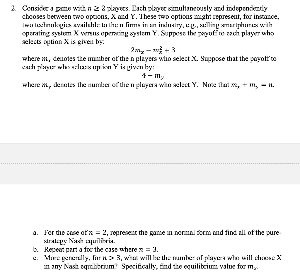 Solved 2. Consider a game with n > 2 players. Each player | Chegg.com