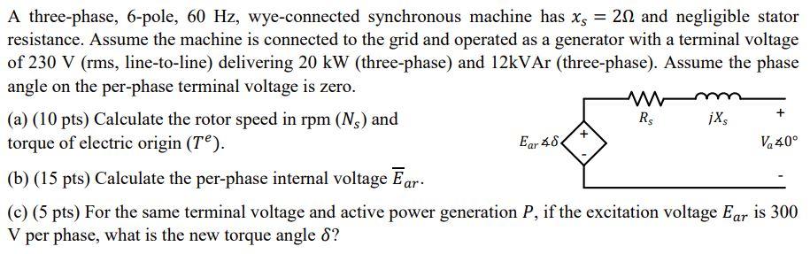 Solved + ¡Xs A three-phase, 6-pole, 60 Hz, wye-connected | Chegg.com