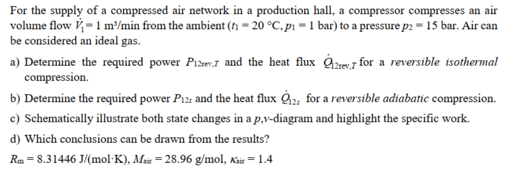 Solved For the supply of a compressed air network in a | Chegg.com