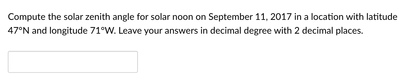 Solved Compute the solar zenith angle for solar noon on | Chegg.com