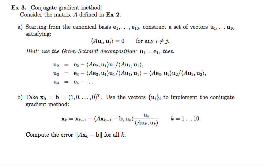 Solved Ex 3. Conjugate gradient method] Consider the matrix | Chegg.com
