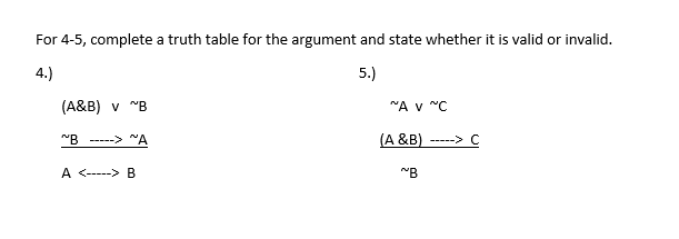 For 4-5, complete a truth table for the argument and | Chegg.com