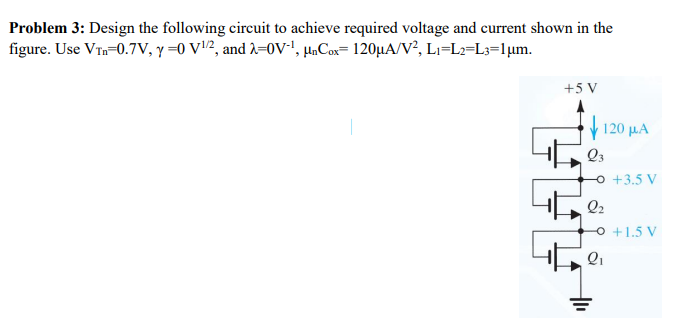 Solved Problem 3: Design The Following Circuit To Achieve | Chegg.com