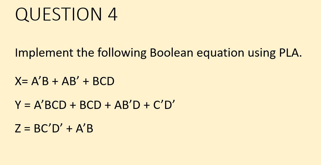 Solved QUESTION 4 Implement the following Boolean equation | Chegg.com