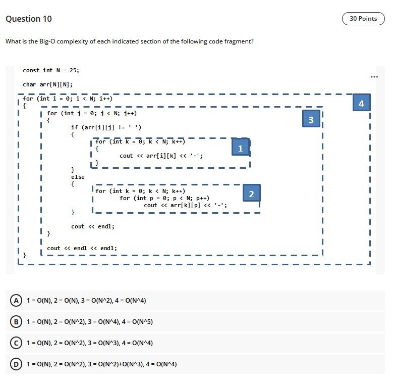 Solved Question 10 30 Points What is the Big-O complexity of | Chegg.com
