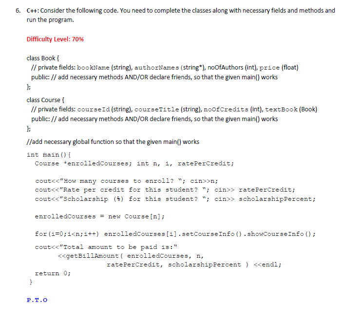 Solved 6. C++: Consider the following code. You need to | Chegg.com