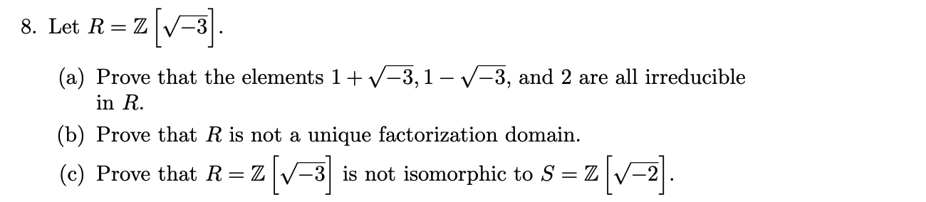 Solved 8. Let R=Z[−3]. (a) Prove that the elements | Chegg.com