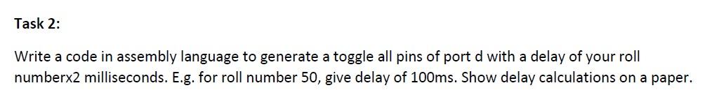 Task 2: Write a code in assembly language to generate | Chegg.com
