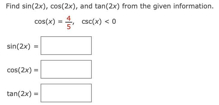 Solved Find Sin 2x Cos 2x And Tan 2x From The Given Chegg Com