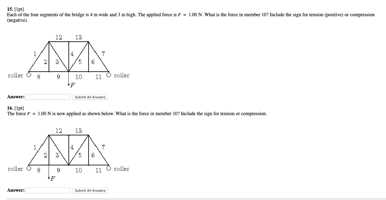 Solved 15 1pt Each Of The Four Segments Of The Bridge Chegg Com