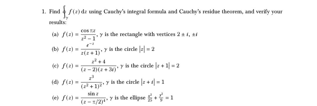 Solved 1. Find ∮γf(z)dz using Cauchy's integral formula and | Chegg.com