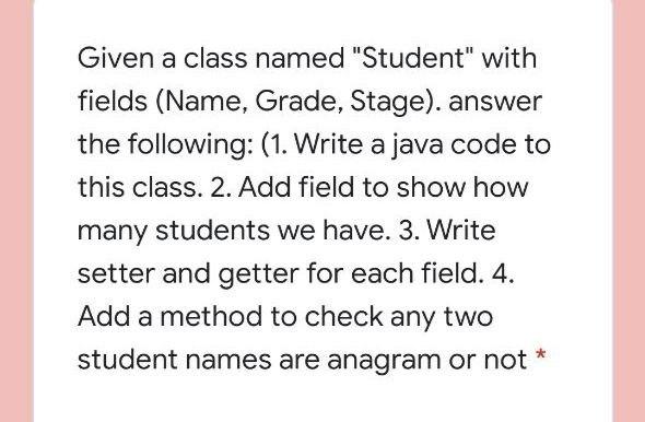 Solved Given a class named "Student" with " fields (Name, | Chegg.com